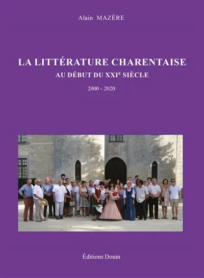 La littérature charentaise au début du XXIe siècle : 2000-2020