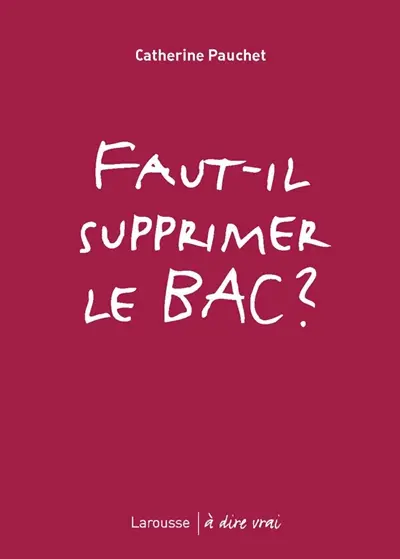Faut-il supprimer le bac ?