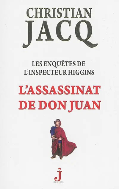 Les enquêtes de l'inspecteur Higgins. Vol. 15. L'assassinat de Don Juan