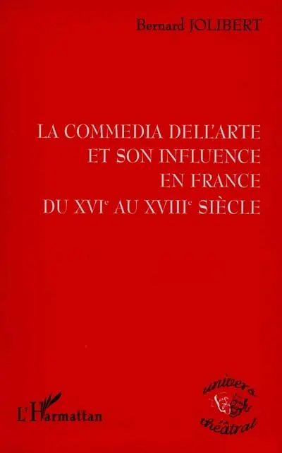 La commedia dell'arte et son influence en France du XVIe siècle au XVIIIe siècle
