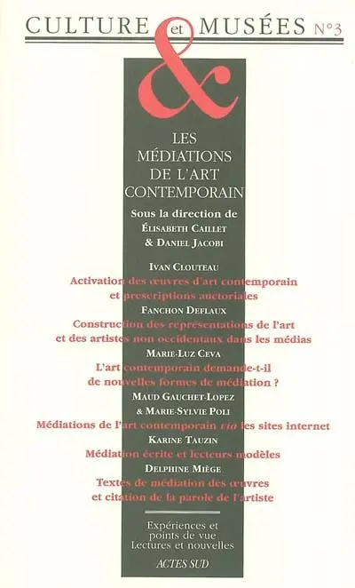 Culture & musées, n° 3. Les médiations de l'art contemporain