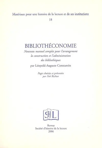 Bibliothéconomie : nouveau manuel complet pour l'arrangement, la construction et l'administration des bibliothèques