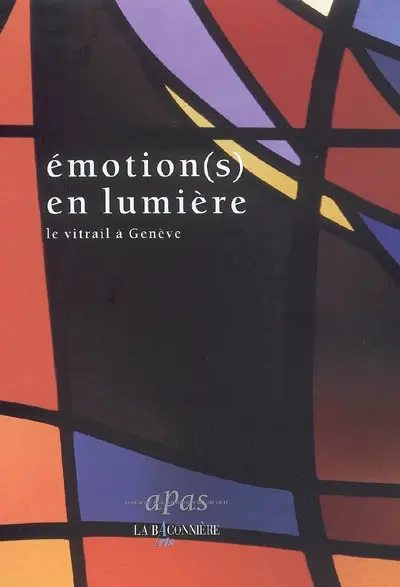 Emotion(s) en lumière : le vitrail à Genève