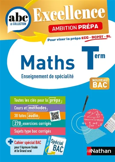 Maths enseignement de spécialité, terminale : ambition prépa, pour viser la prépa ECG, BCPST, BL : nouveau bac