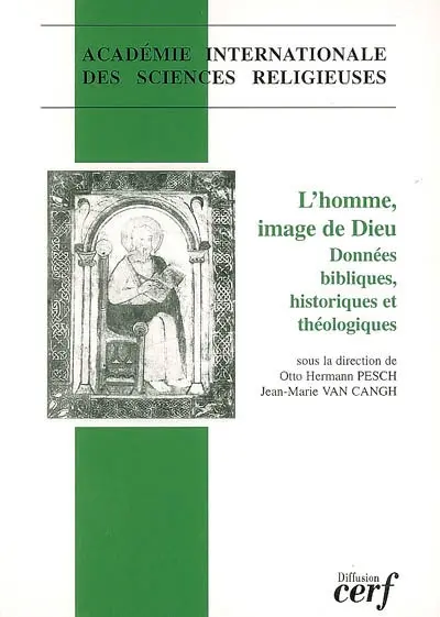 L'homme, image de Dieu : données bibliques, historiques et théologiques