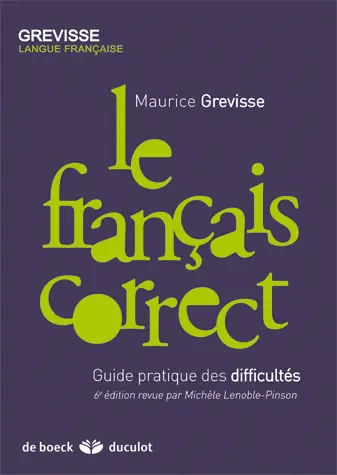 Le français correct : guide pratique des difficultés