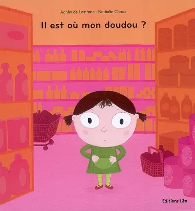 Il est où, mon doudou ?