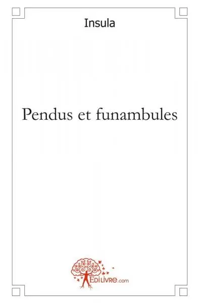 Pendus et funambules