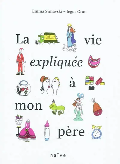 La vie expliquée à mon père