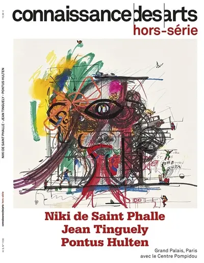 Niki de Saint Phalle, Jean Tinguely, Pontus Hulten : Grand Palais, Paris avec le Centre Pompidou
