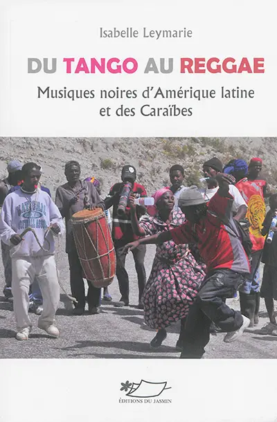 Du tango au reggae : musiques noires d'Amérique latine et des Caraïbes