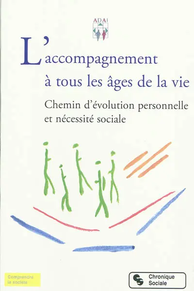 L'accompagnement à tous les âges de la vie : chemin d'évolution personnelle et nécessité sociale