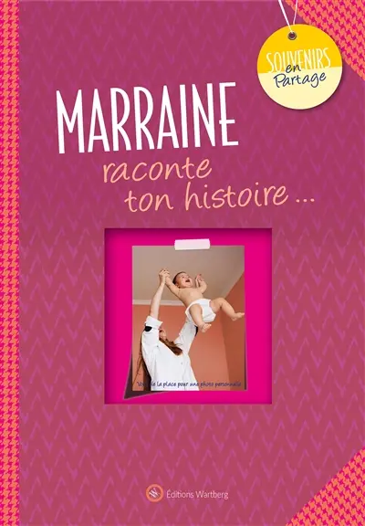 Marraine : raconte ton histoire...