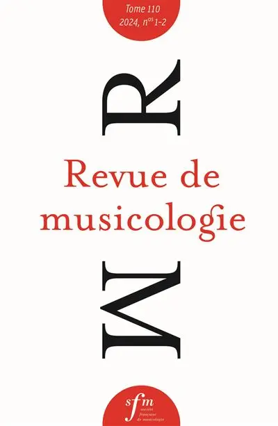 Revue de musicologie, n° 1-2 (2024)