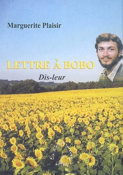 Lettre à Bobo : dis-leur