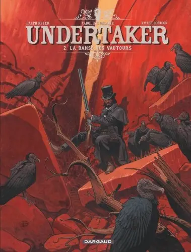 Undertaker. Vol. 2. La danse des vautours