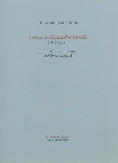 Lettres à Alexandre Gentil : 1940-1948