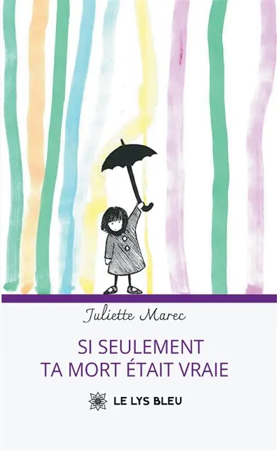 Si seulement ta mort était vraie