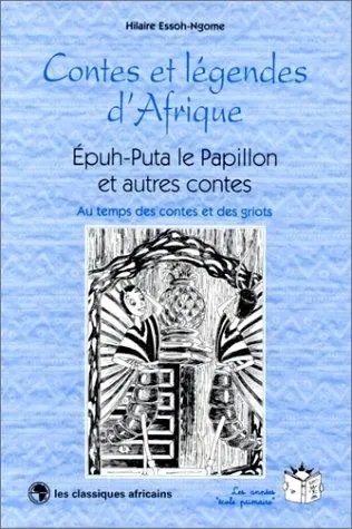 Epuh-Puta le papillon : et autres contes