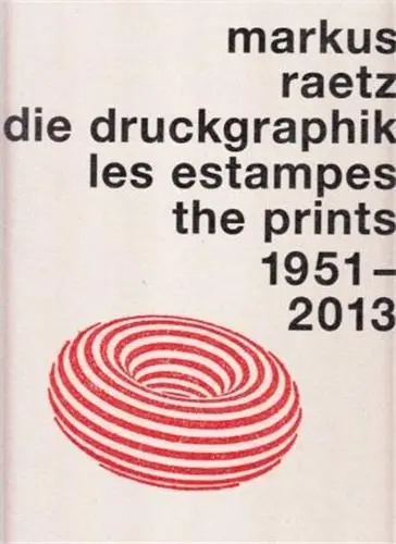 Markus Raetz The Prints Catalogue Raisonne (2 Vol)