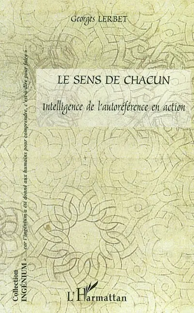 Le sens de chacun : intelligence de l'autoréférence en action