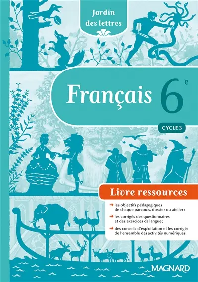 Français 6e, cycle 3 : livre ressources