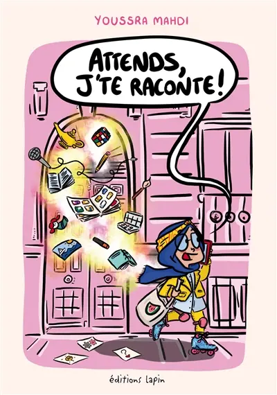 Attends, j'te raconte !