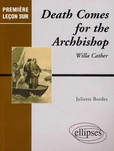 Death comes for the Archbishop, de Willa Cather