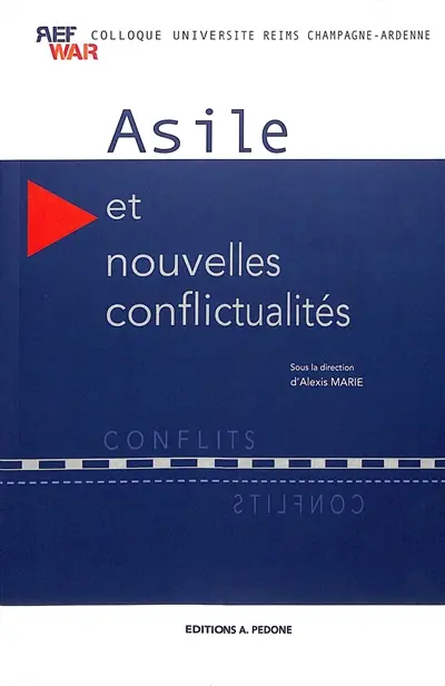 Asile et nouvelles conflictualités : colloque RefWar du 18 et 19 mars 2021, université de Reims Champagne-Ardenne