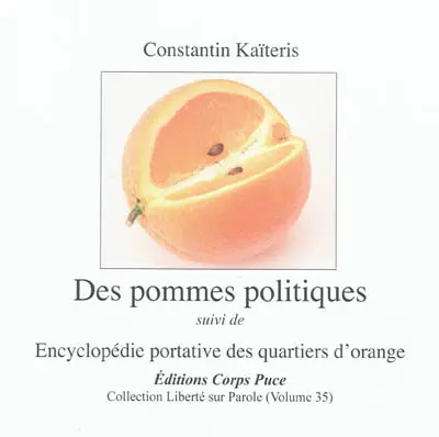 Des pommes politiques. Encyclopédie portative des quartiers d'orange