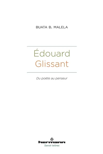Edouard Glissant : du poète au penseur