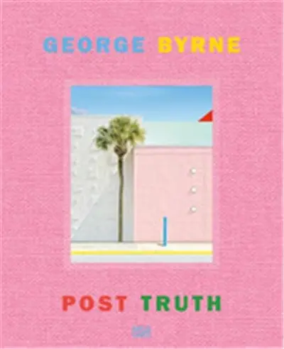 George Byrne Post Truth