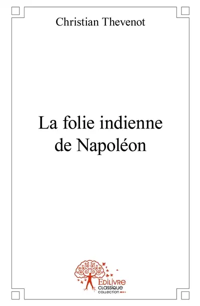 La folie indienne de napoléon