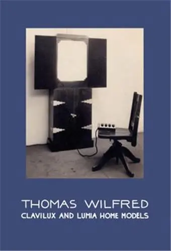 Thomas Wilfred : Clavilux and Lumia Home Models