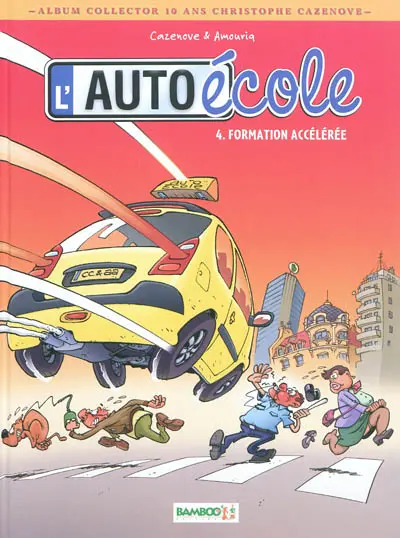 L'auto-école. Vol. 4. Formation accélérée