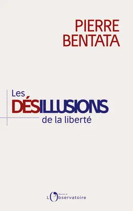 Les désillusions de la liberté
