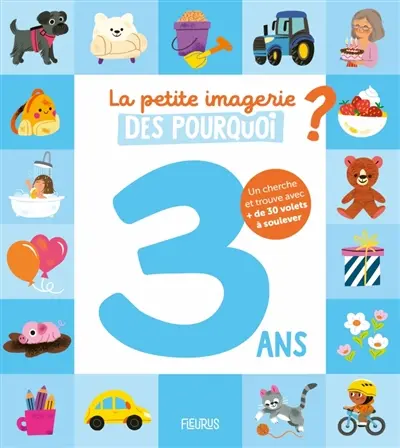 La petite imagerie des pourquoi ? : 3 ans