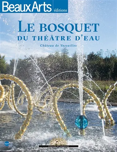 Le bosquet du théâtre d'eau : château de Versailles
