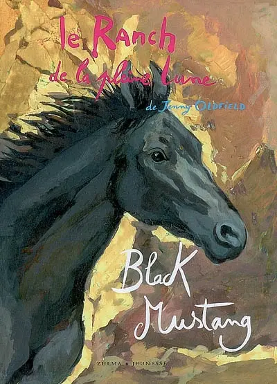 Le ranch de la Pleine Lune. Black Mustang