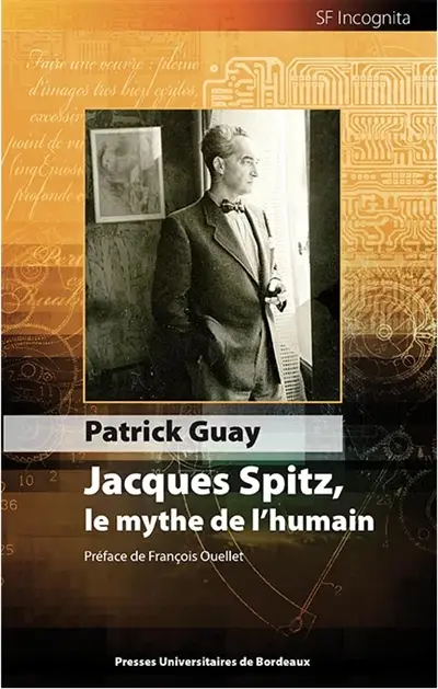 Jacques Spitz, le mythe de l'humain
