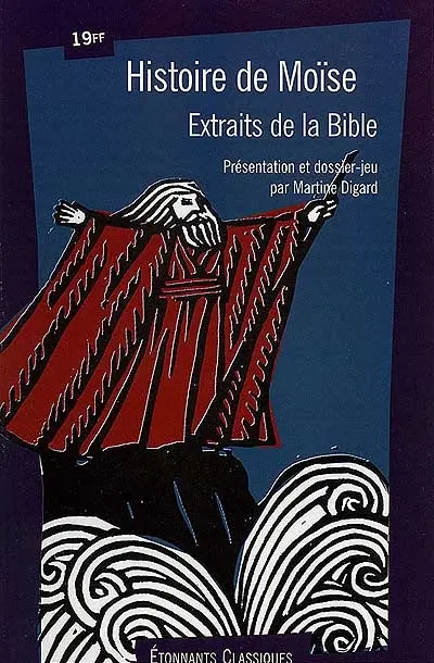 Histoire de Moïse : extraits de la Bible