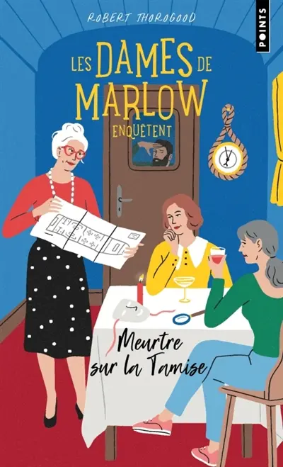 Les dames de Marlow enquêtent. Vol. 4. Meurtre sur la Tamise