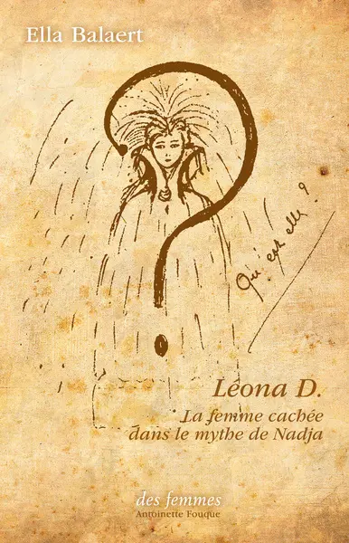 Léona D. : la femme cachée dans le mythe de Nadja