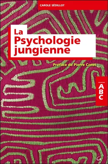 Abc de la psychologie jungienne