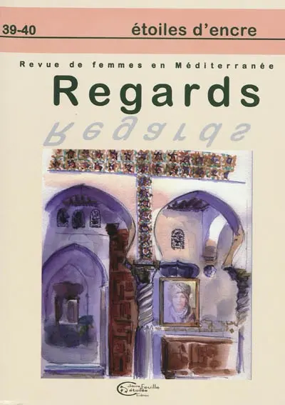 Etoiles d'encre, n° 39-40. Regards