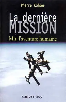 La dernière mission : Mir, l'aventure humaine