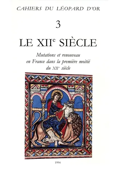 Le XIIe siècle : mutations et renouveau en France dans la première moitié du XIIe siècle