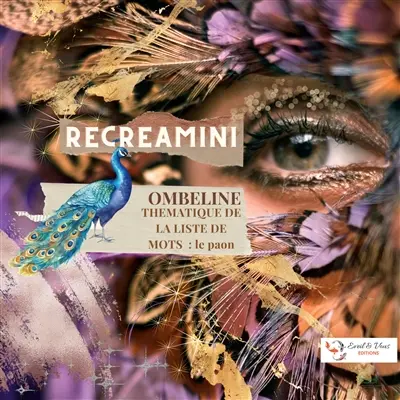 Le paon : RECREAMINI