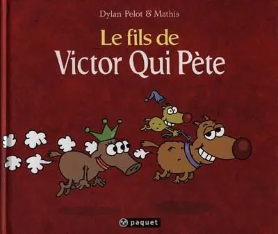 Victor qui pète. Vol. 3. Le fils de Victor qui pète
