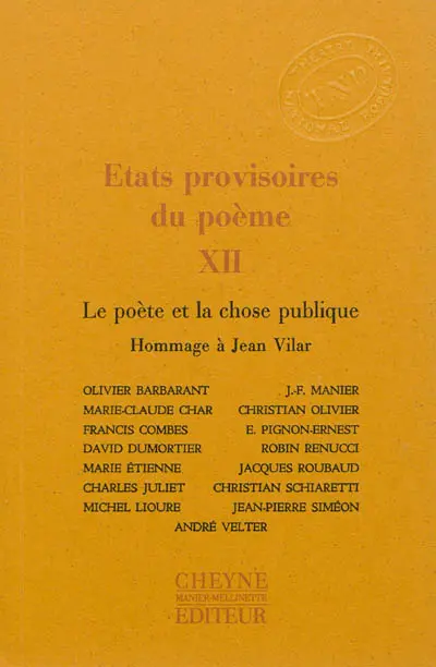 Etats provisoires du poème. Vol. 12. Le poète et la chose publique : hommage à Jean Vilar
